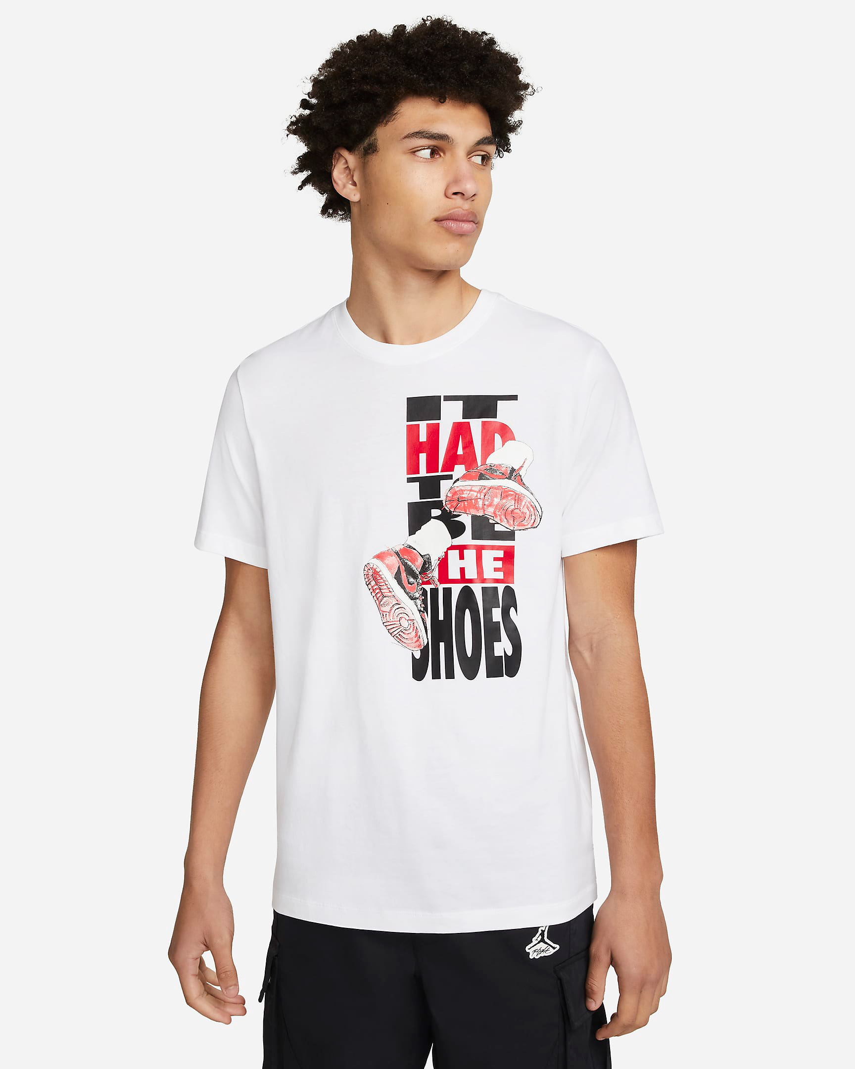 jordan-had-to-be-the-shoes-t-shirt-white