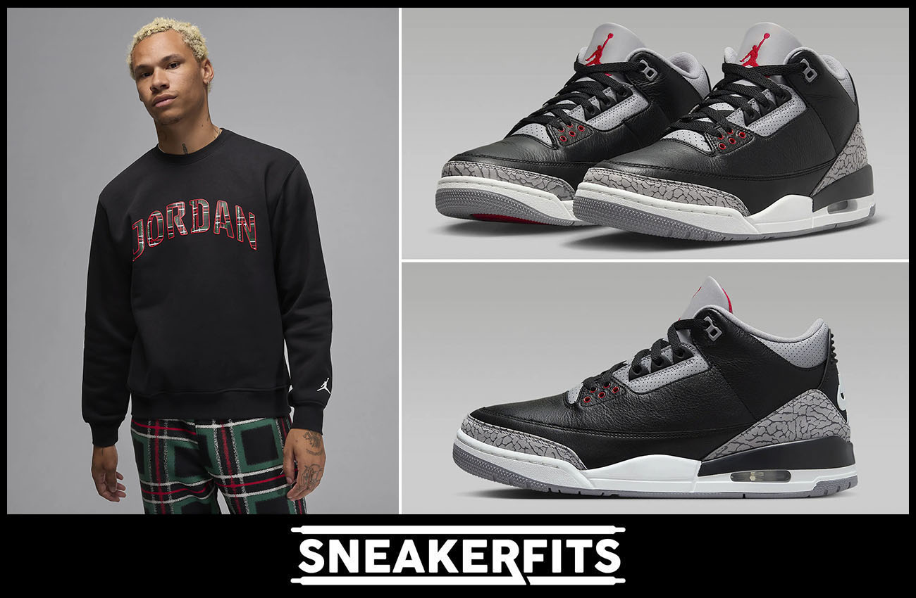 Air Jordan 3 Black Cement Holiday 2024 Sweatshirt Outfit Sneakerfits