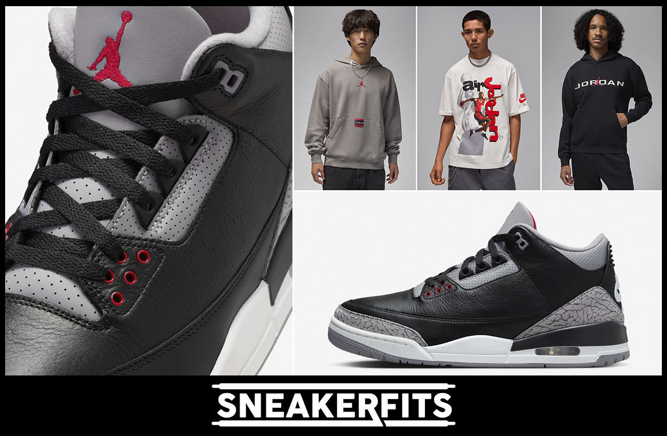 How to Style the Air Jordan 3 Black Cement 2024 With Shirts Hats Clothing Outfits