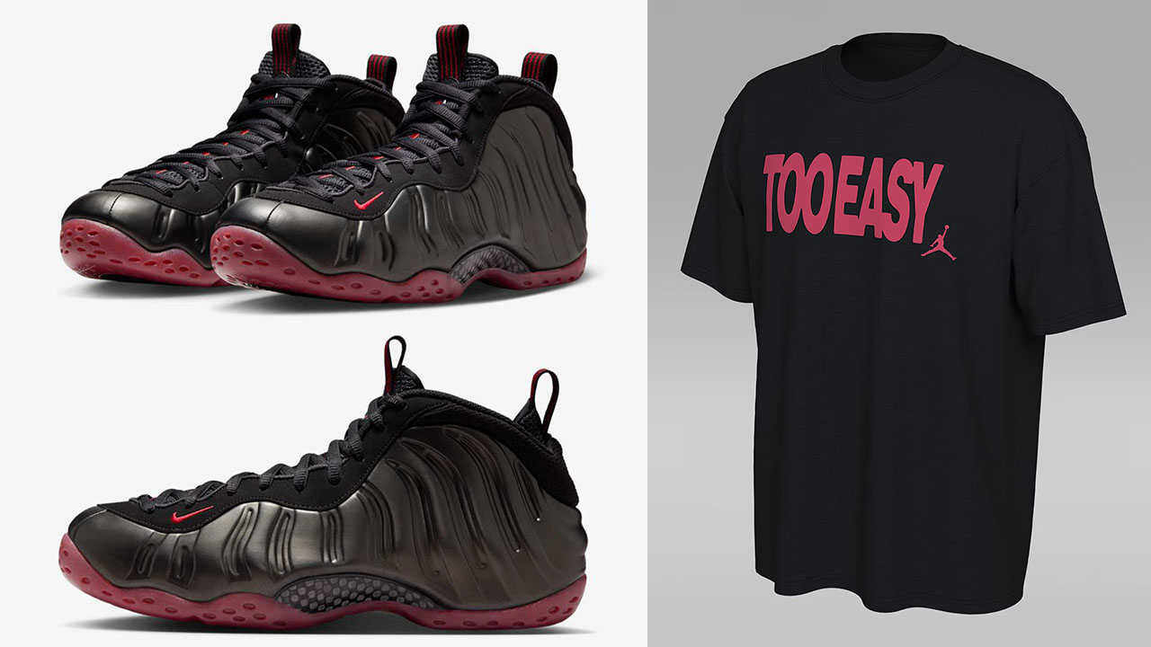Nike Air Foamposite One Cough Drop x Jordan Too Easy T Shirt