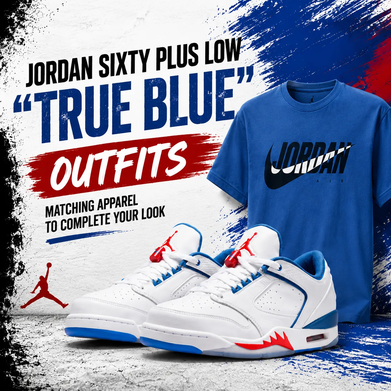 Jordan Sixty Plus Low "True Blue" sneakers with matching Jordan Brand blue T-shirt in a SneakerFits outfit inspiration graphic.