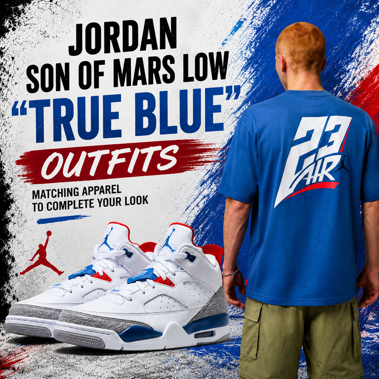 Jordan Son of Mars Low "True Blue" outfits featuring White, True Blue, Cement Grey and Varsity Red sneakers with matching Jordan apparel.