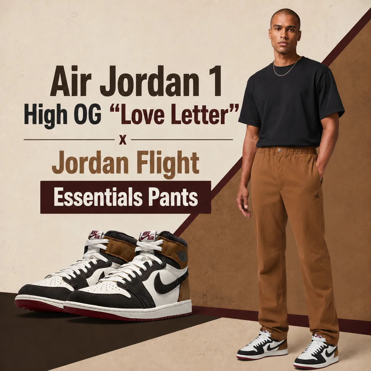 Air Jordan 1 High OG "Love Letter" sneakers paired with Jordan Flight Essentials Pants in Light British Tan as a matching outfit idea featuring the sneaker's Shadow Brown, Light British Tan, Sail and Team Red color palette.