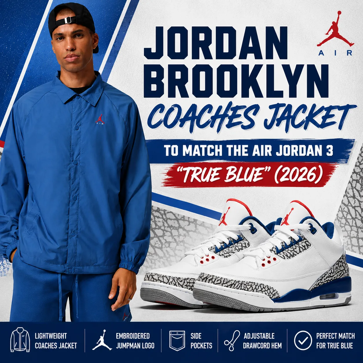 Square promotional graphic featuring the Jordan Brooklyn Coaches Jacket in True Blue with the Air Jordan 3 "True Blue" (2026) sneakers.