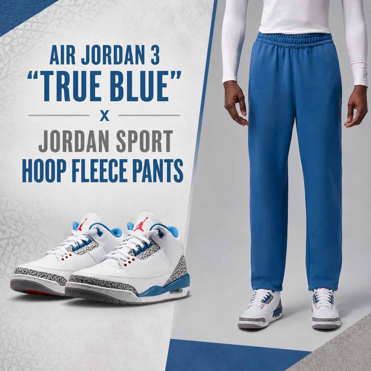 Air Jordan 3 "True Blue" sneakers paired with Jordan Sport Hoop Fleece Pants in True Blue, shown alongside a model wearing the matching pants and sneakers.