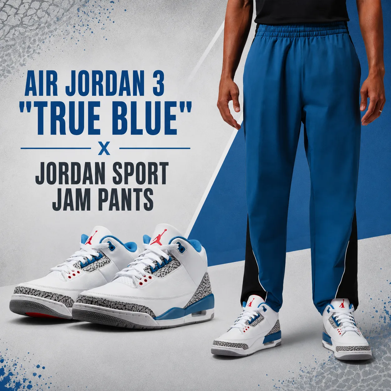 Air Jordan 3 "True Blue" sneakers paired with Jordan Sport Jam Pants, featuring a model wearing the outfit alongside the classic white, blue and cement gray sneakers.