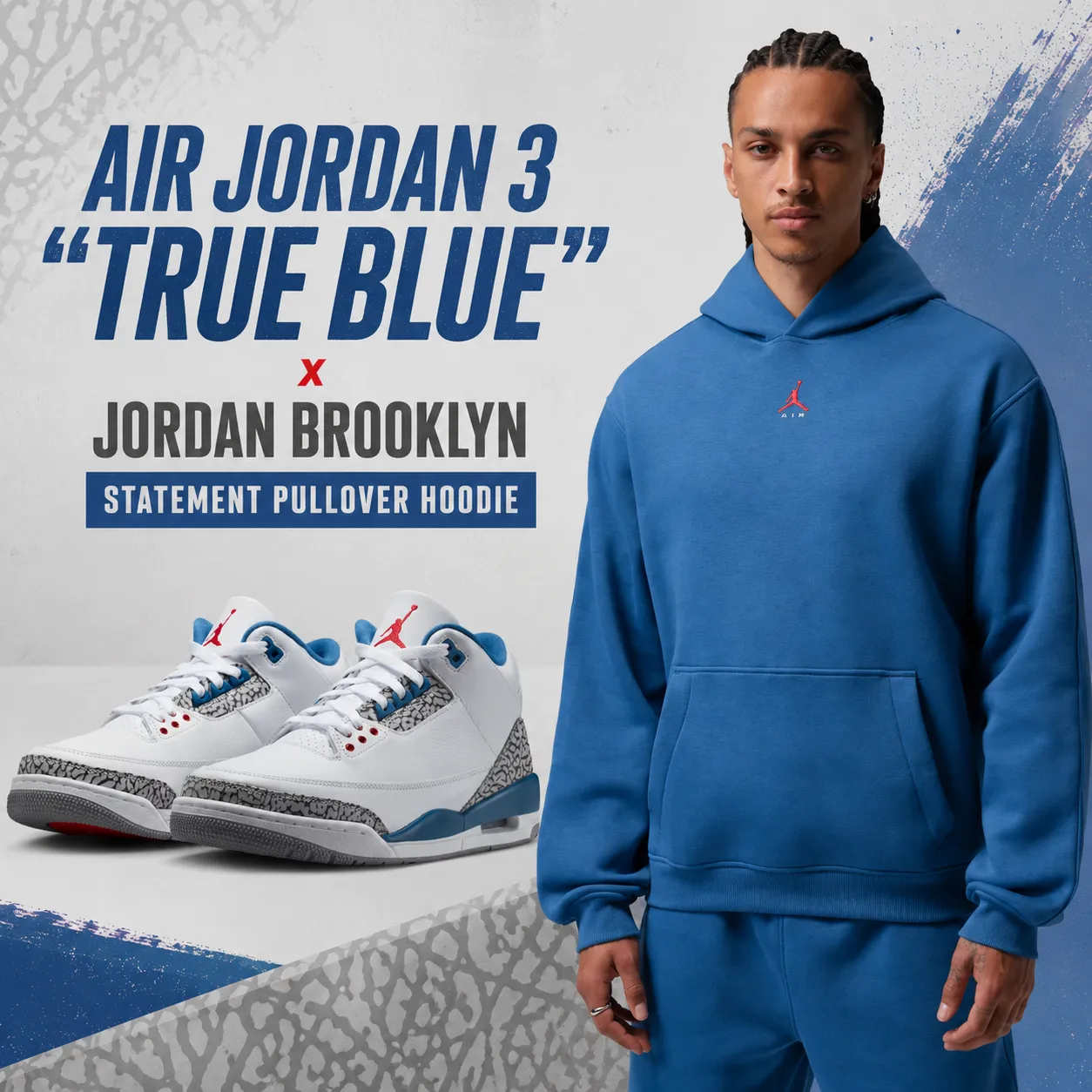 Air Jordan 3 "True Blue" sneakers paired with the Jordan Brooklyn Statement Pullover Hoodie in True Blue for a coordinated outfit inspiration graphic.