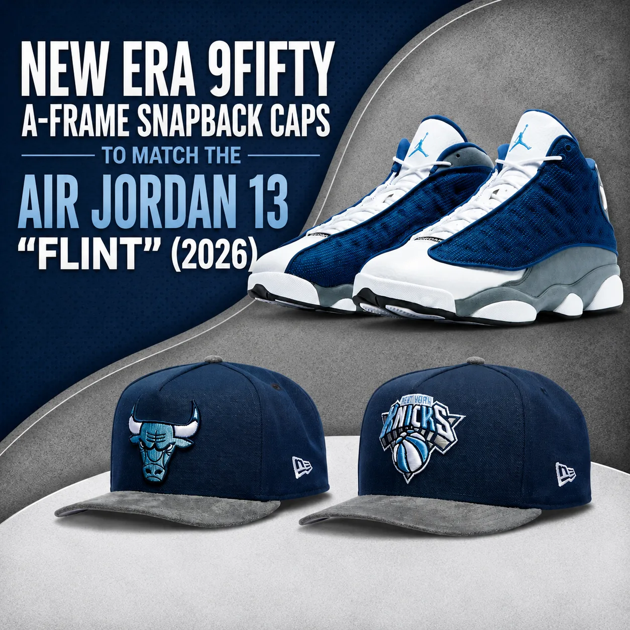 Square promotional graphic featuring the Air Jordan 13 "Flint" (2026) alongside New Era 9FIFTY A-Frame Chicago Bulls and New York Knicks snapback hats that match the sneaker's navy blue, white and gray colorway.