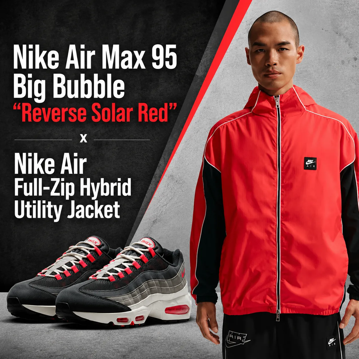 Nike Air Max 95 Big Bubble "Reverse Solar Red" sneakers paired with the Nike Air Full-Zip Hybrid Utility Jacket in a matching outfit inspiration graphic.