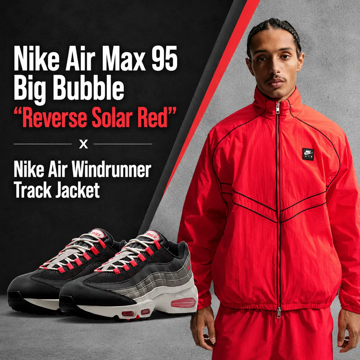 Nike Air Max 95 Big Bubble "Reverse Solar Red" sneakers paired with the Nike Air Windrunner Track Jacket in Solar Red for a matching outfit idea.