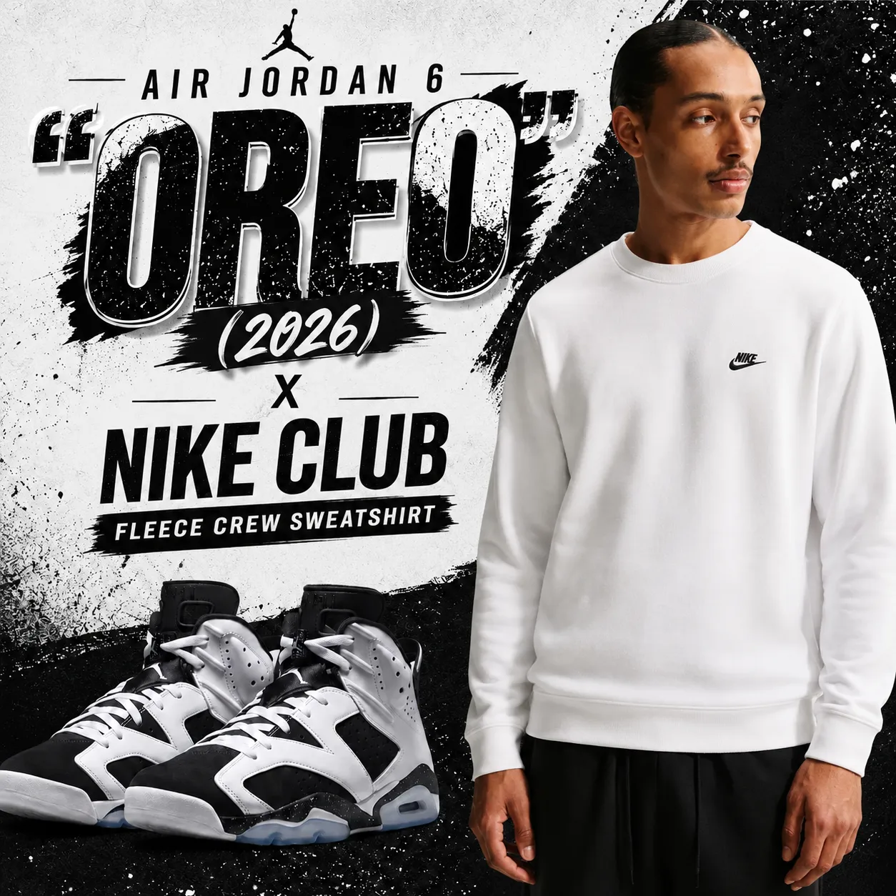 Air Jordan 6 “Oreo” (2026) with white Nike Club Fleece Crew Sweatshirt outfit
