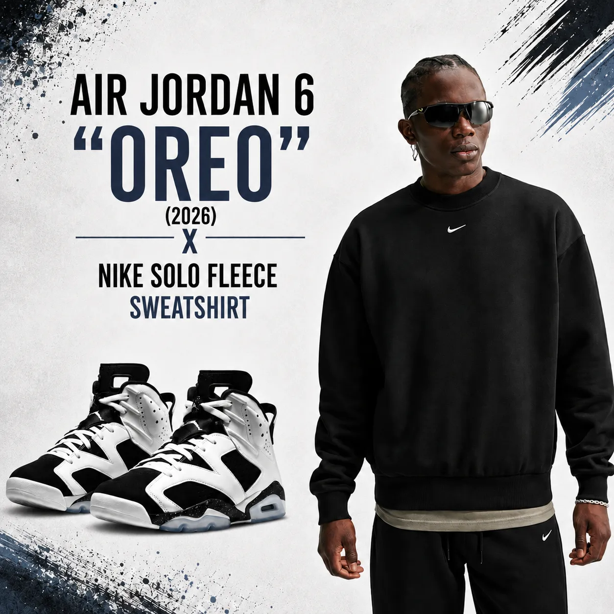 Air Jordan 6 "Oreo" (2026) sneakers paired with a Nike Solo Fleece Sweatshirt in a matching black outfit inspiration graphic.