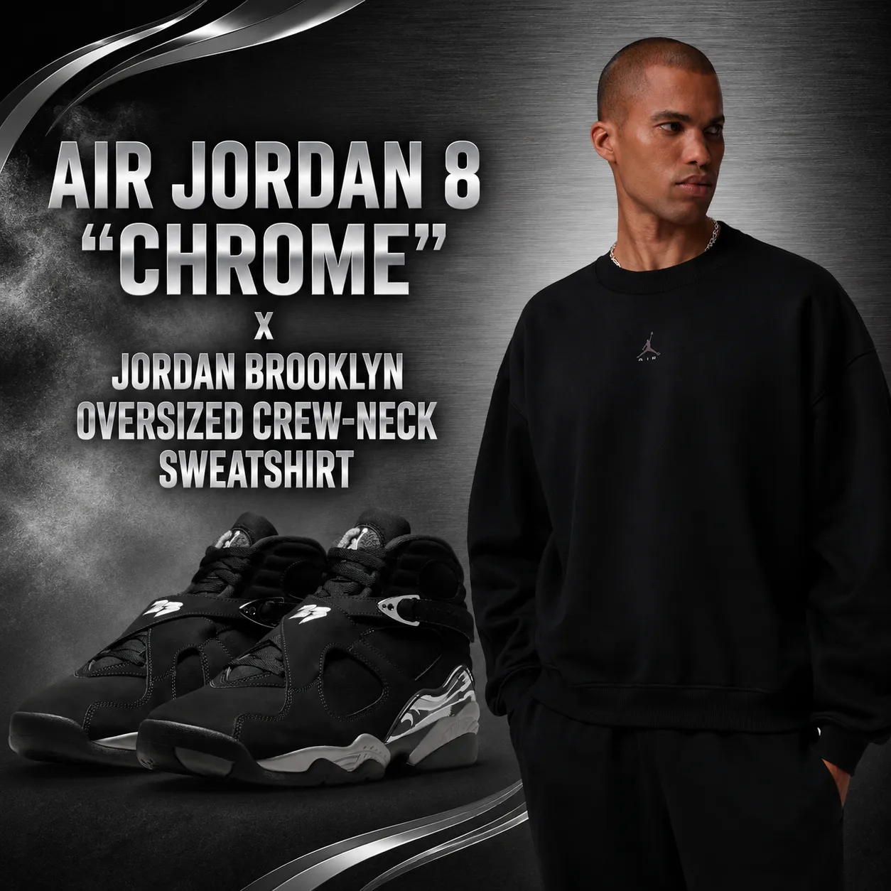 Air Jordan 8 Chrome sneakers with Jordan Brooklyn Oversized Crew-Neck Sweatshirt in black.