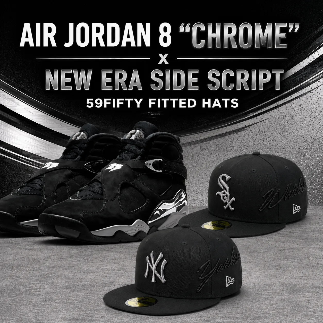 Air Jordan 8 “Chrome” sneakers with New Era Yankees and White Sox Side Script 59FIFTY fitted hats.