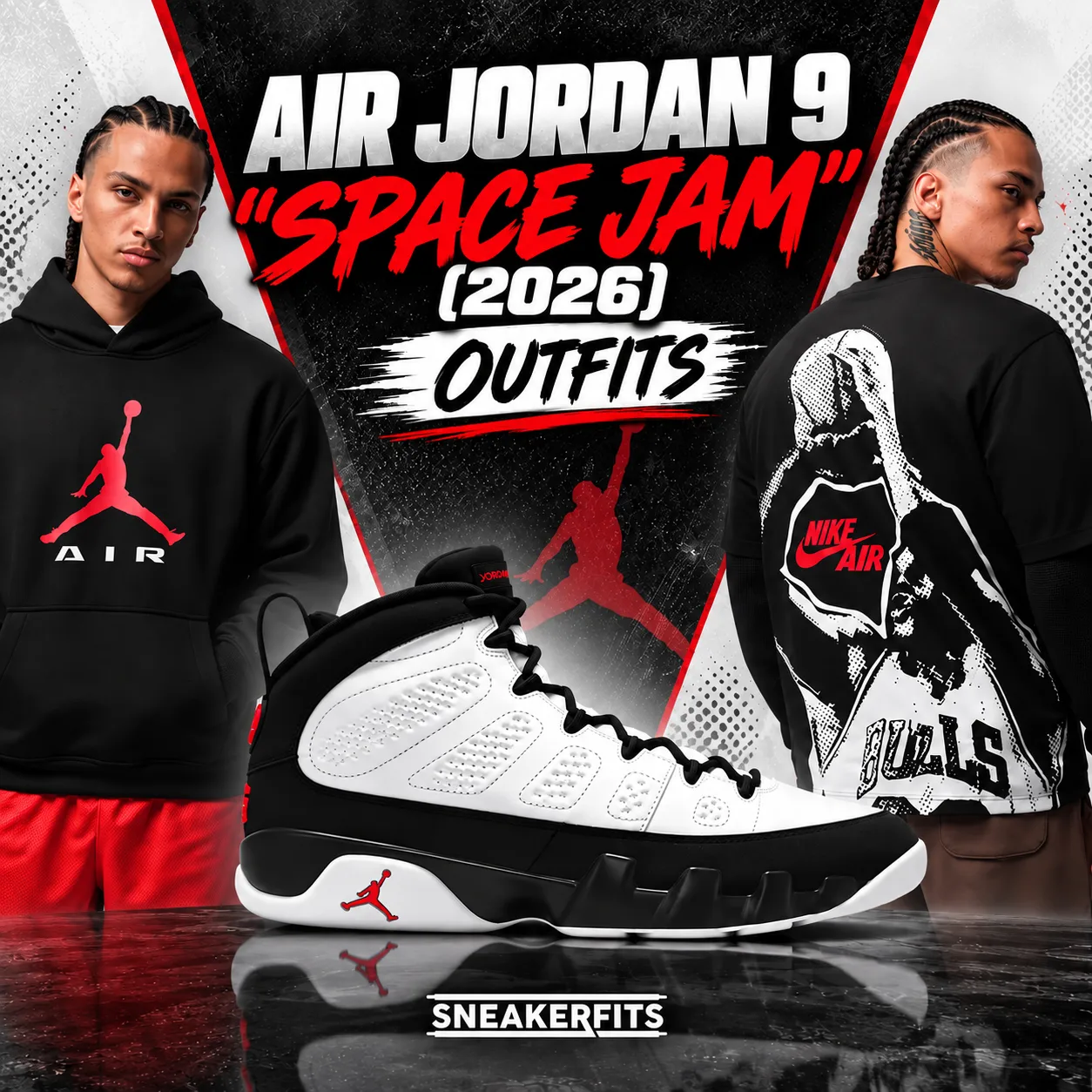 Air Jordan 9 Space Jam 2026 outfits with matching black, white and red Jordan apparel.
