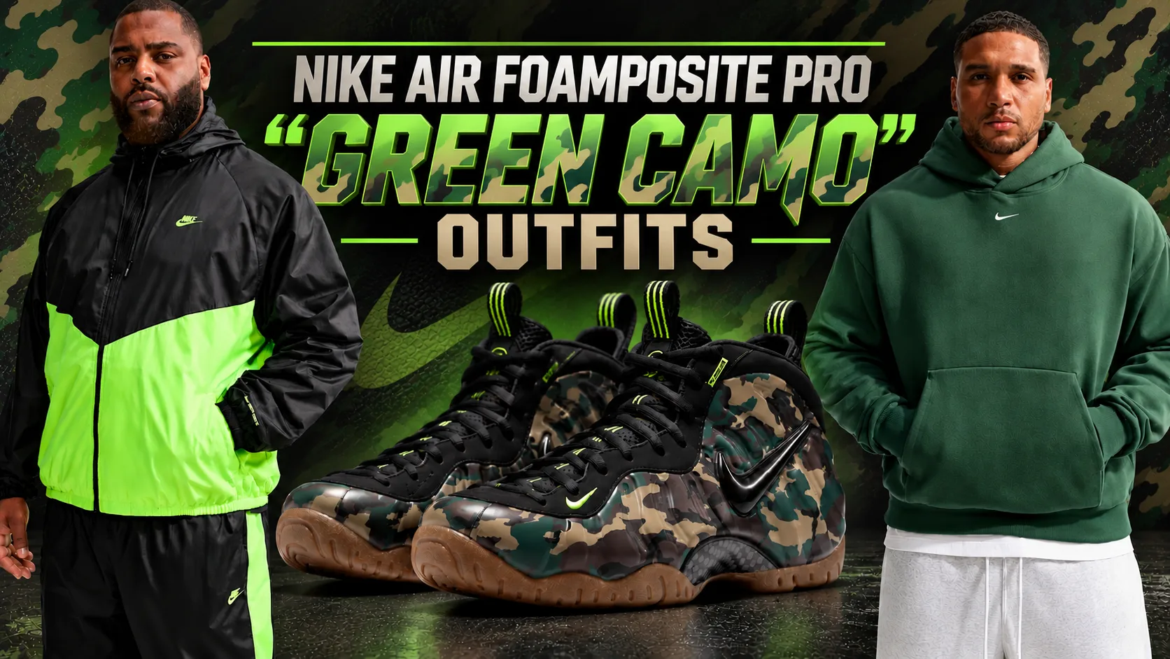 Nike Air Foamposite Pro Green Camo with matching black, Voltage Green and forest green Nike outfits.