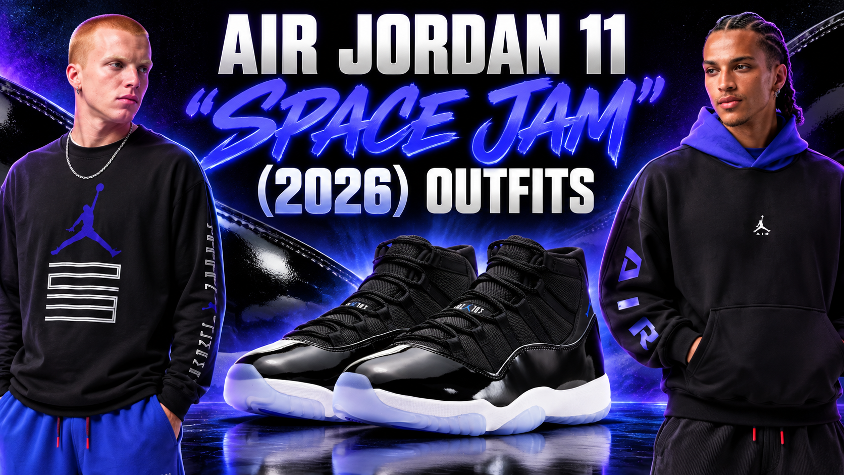 Air Jordan 11 “Space Jam” (2026) sneakers with matching Jordan apparel outfit ideas