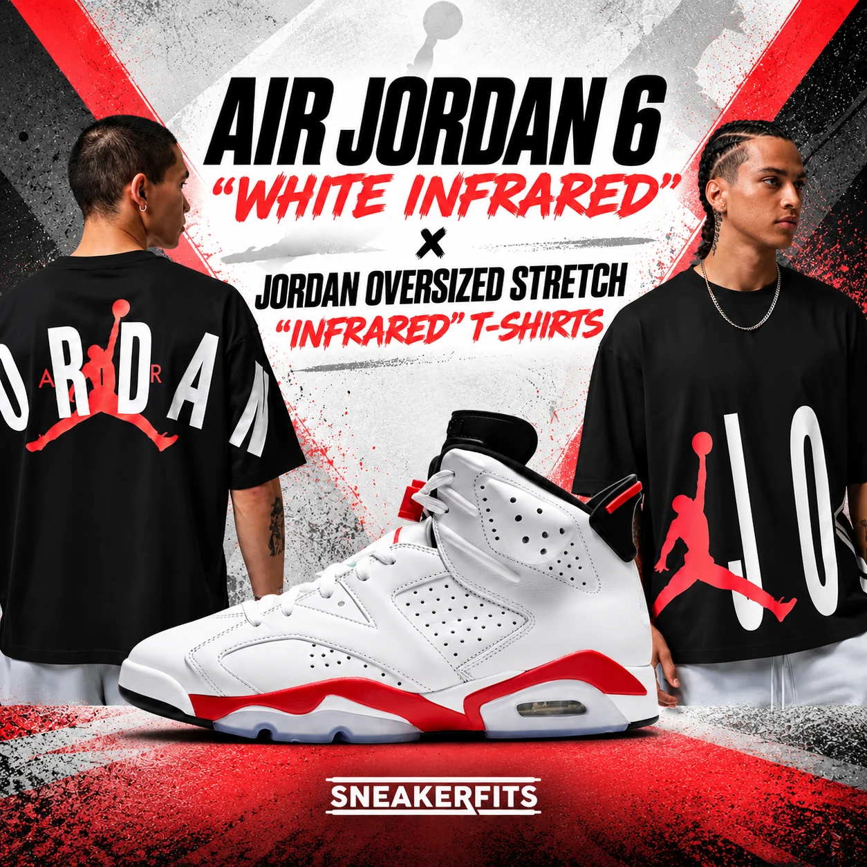 Air Jordan 6 White Infrared 2026 sneakers with matching black Jordan Oversized Stretch T-shirts featuring Infrared Jumpman graphics and SneakerFits branding.