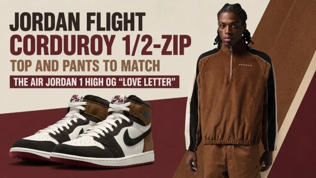 Jordan Flight Corduroy 1/2-Zip top and matching pants styled with the Air Jordan 1 High OG "Love Letter" sneakers.